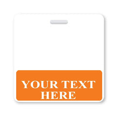 A white badge with an orange section at the bottom, which reads "YOUR TEXT HERE," ensures instant role recognition. The Custom Printed Badge Buddy Horizontal (Standard Size) comes in standard size ID badges, perfect for your needs.