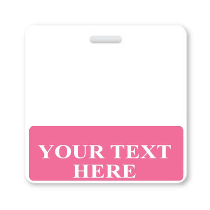 A white badge with a pink bottom section that reads "YOUR TEXT HERE" in white, perfect for instant roll recognition and Custom Printed Badge Buddy Horizontal (Standard Size).