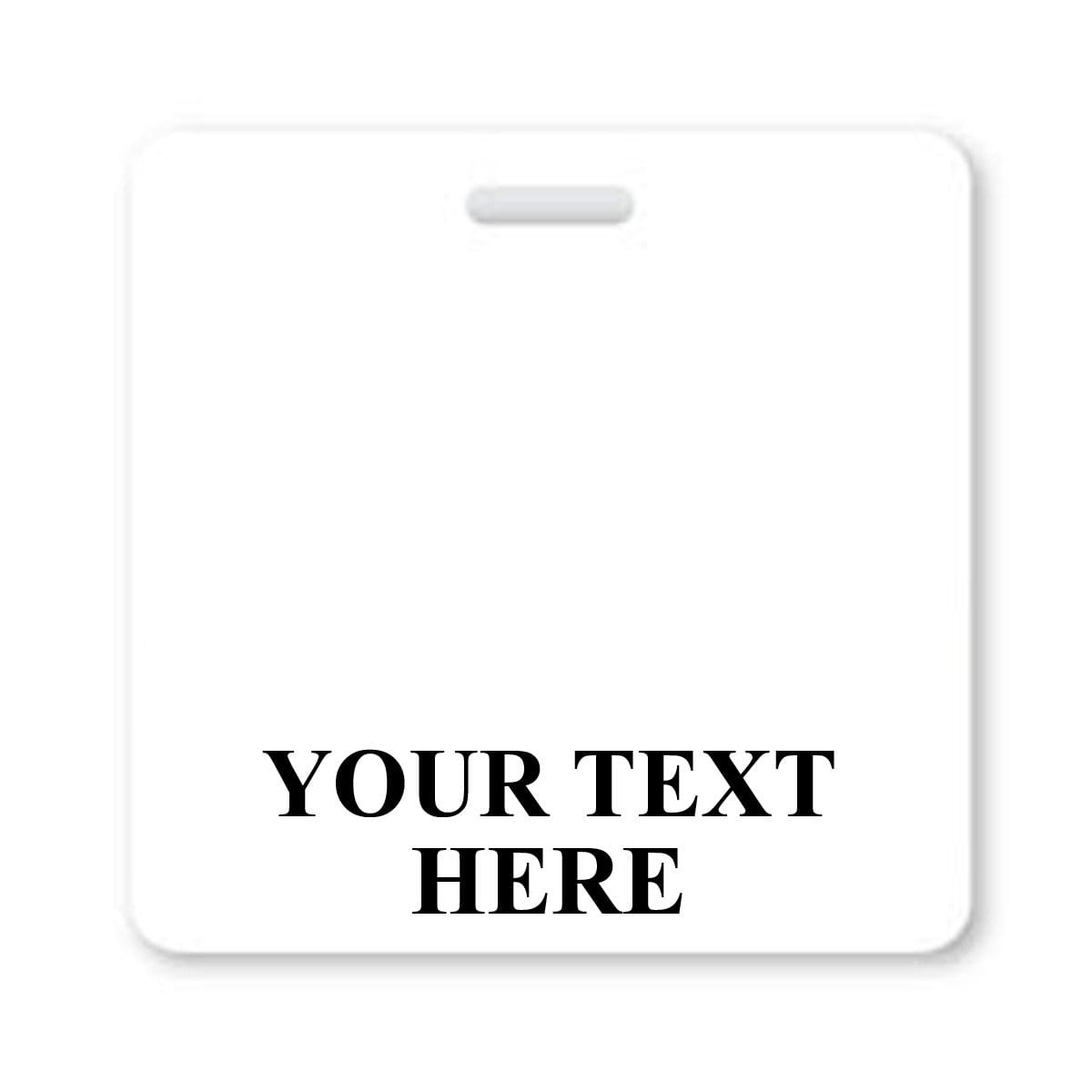 A Custom Printed Badge Buddy Horizontal (Standard Size), plain white and rectangular, with a slot at the top for a lanyard. "YOUR TEXT HERE" is printed in bold black letters at the bottom center. Perfect for custom badge buddies or instant role recognition.