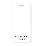 A Custom Printed Badge Buddy Vertical (Standard Size) white rectangular identification badge features a slot at the top and "YOUR TEXT HERE" printed near the bottom in bold black capital letters, perfect for instant role recognition or as custom badge buddies.
