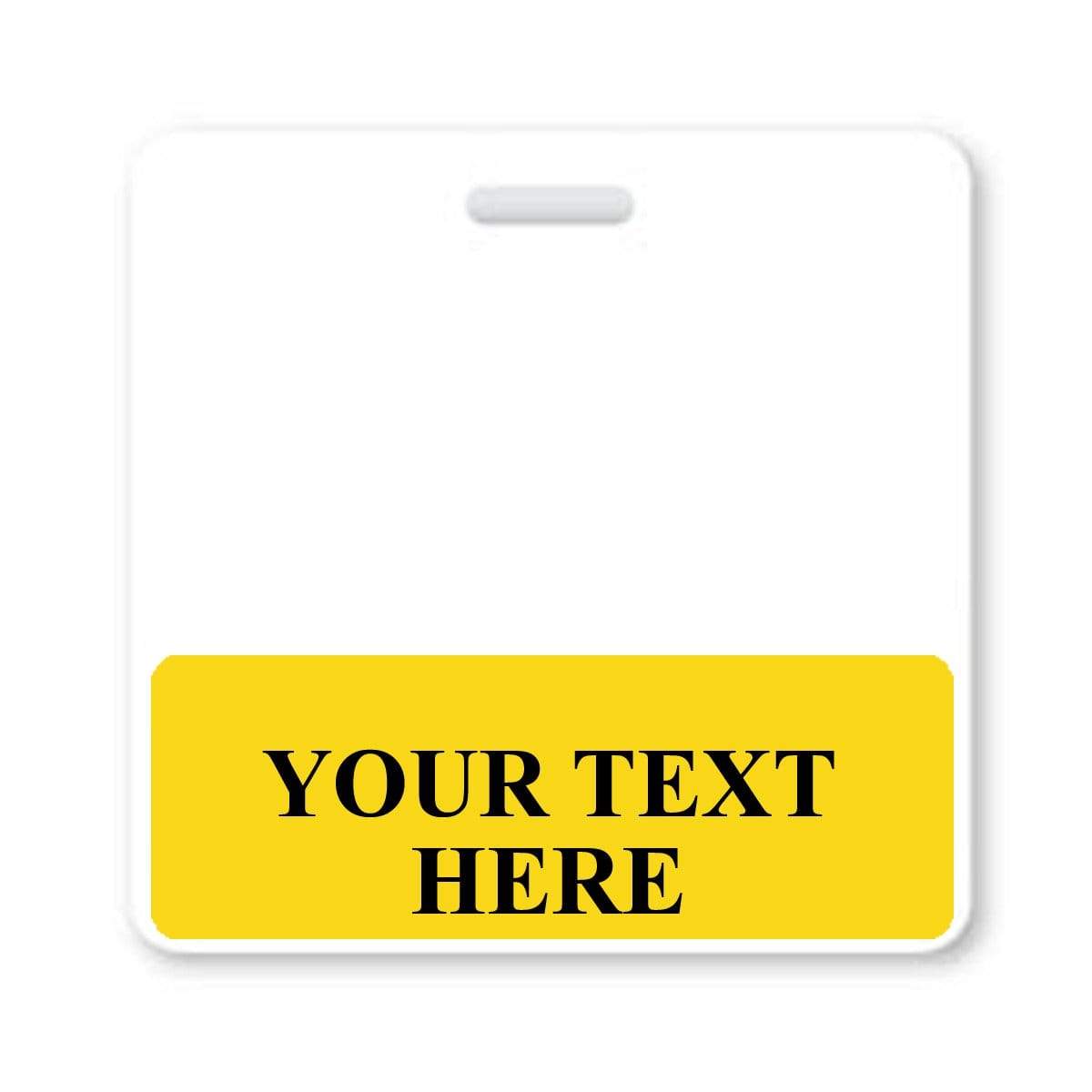A rectangular white badge with a yellow bottom section containing the text "YOUR TEXT HERE" in bold black letters. The badge has a slot at the top for attachment, and it fits standard size ID badges perfectly, ensuring instant role recognition. This is the Custom Printed Badge Buddy Horizontal (Standard Size).