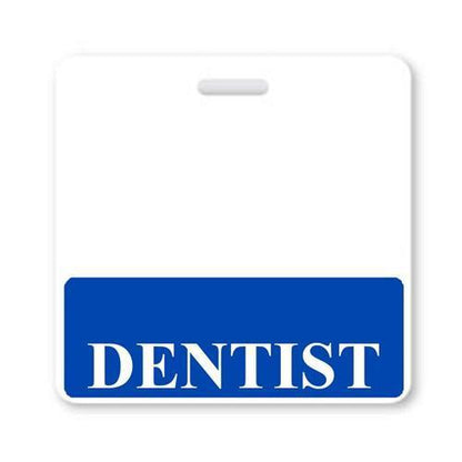 A "DENTIST" Horizontal Badge Buddy with Blue border. Sold by Specialist ID.