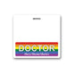 They DOCTOR Horizontal Pronouns Badge Buddy With Rainbow Border BB-DOCTOR-THEY-PRIDE-H