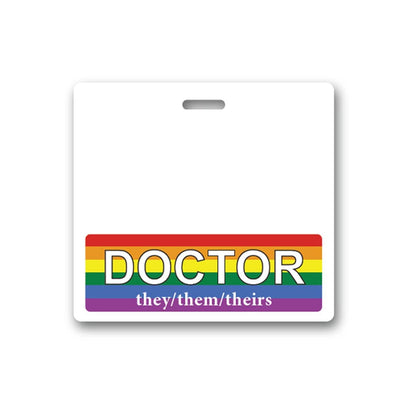 A vibrant DOCTOR Pronouns Badge Buddy Horizontal with Rainbow Border celebrating rainbow pride. The text reads "DOCTOR" in large white font and "they/them/theirs" in smaller white font, making it a perfect gender pronoun badge.