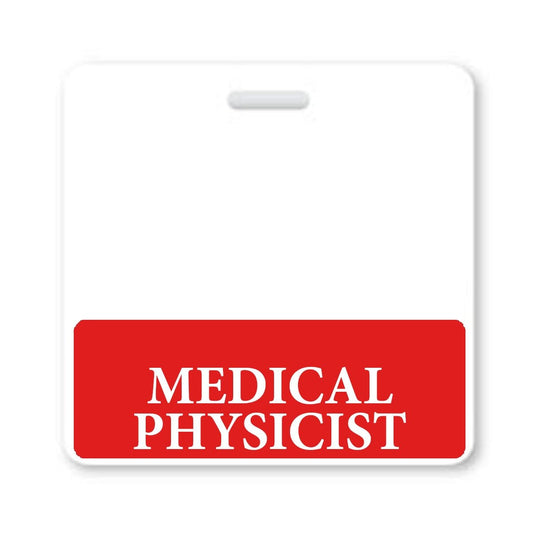 A white badge with a red bottom section displaying the text "MEDICAL PHYSICIST" in bold white letters, complete with a red border, perfect as a "Medical Physicist" horizontal Badge Buddy with Red Border.
