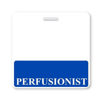 An identification badge with a blank white top half and a blue bottom half displaying the word "PERFUSIONIST" in white uppercase letters, ensuring instant role recognition. This fully laminated Teslin badge serves as the perfect "PERFUSIONIST" Horizontal Badge Buddy with Blue border.