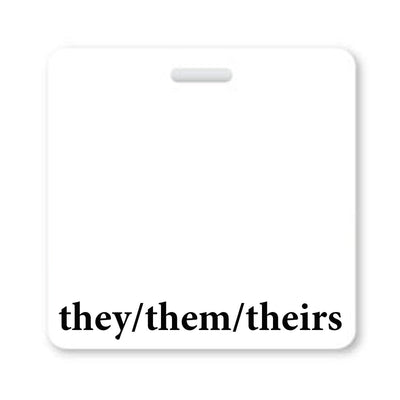 Pronouns Badge Buddy They/Them/Theirs Gender Neutral - Horizontal  with White Border
