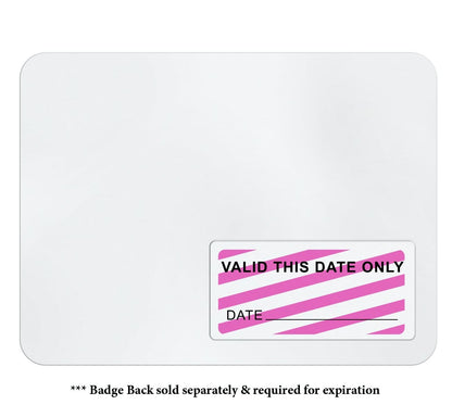 White card with a pink and white striped label reading "VALID THIS DATE ONLY" and "DATE". Text below states "* Badge Back sold separately & required for expiration." Ideal for visitor management, these Self-Expiring One-day TIMEtoken Indicators, Box of 1000 (P/N T611X) ensure security with their self-expiring feature.