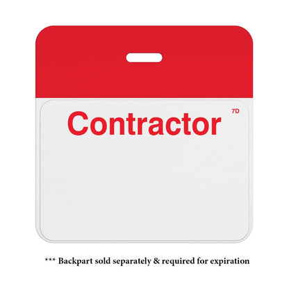 A white badge with a red top section and the word "Contractor" in large red letters. The label "7D" is in the upper right corner. Text below reads "* Back part sold separately & required for expiration". Ideal for visitor management, this temporary badge ensures effective monitoring. This is the Manual One-week Expiring TIMEbadge "CONTRACTOR" (P/N T6205).